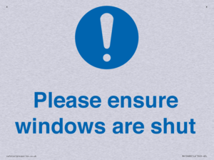 Please ensure windows are shut